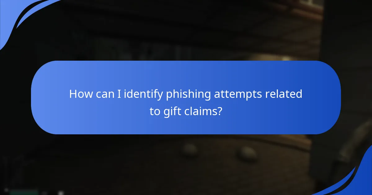 What security measures should I take when claiming gifts?