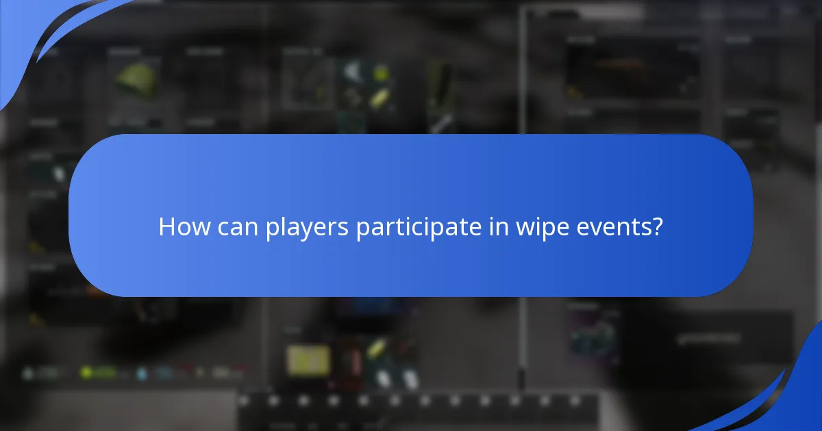 What promotional offers are available during wipe events?
