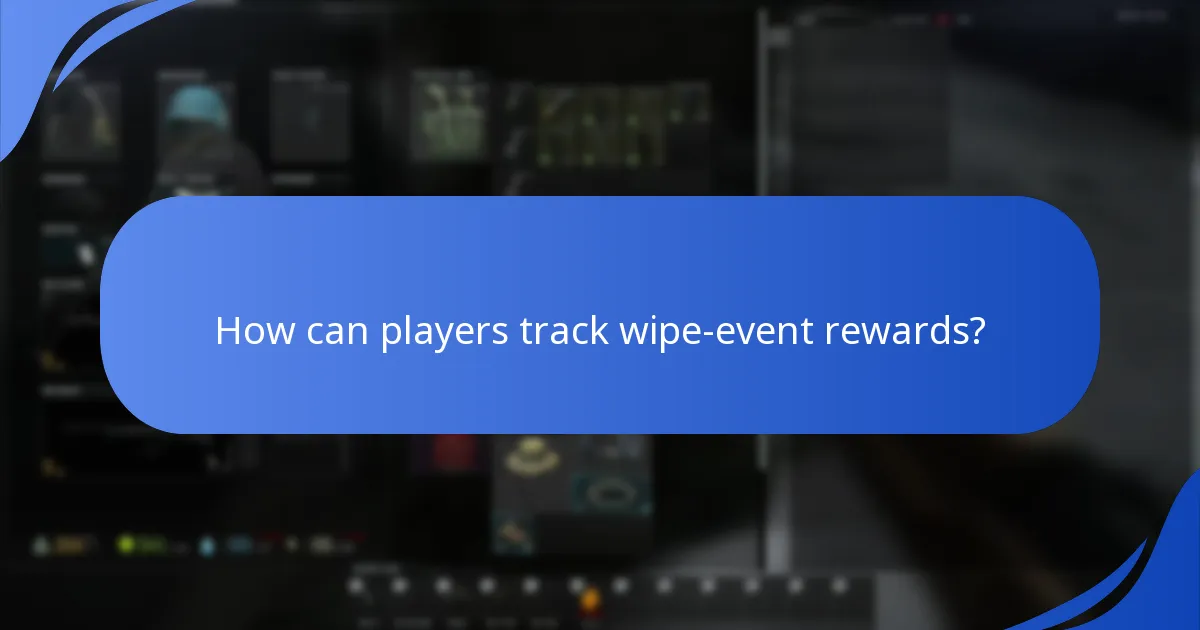 How can players track wipe-event rewards?