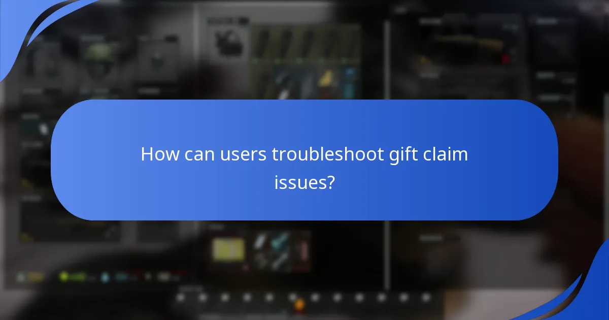 What are the common issues faced during gift claims?