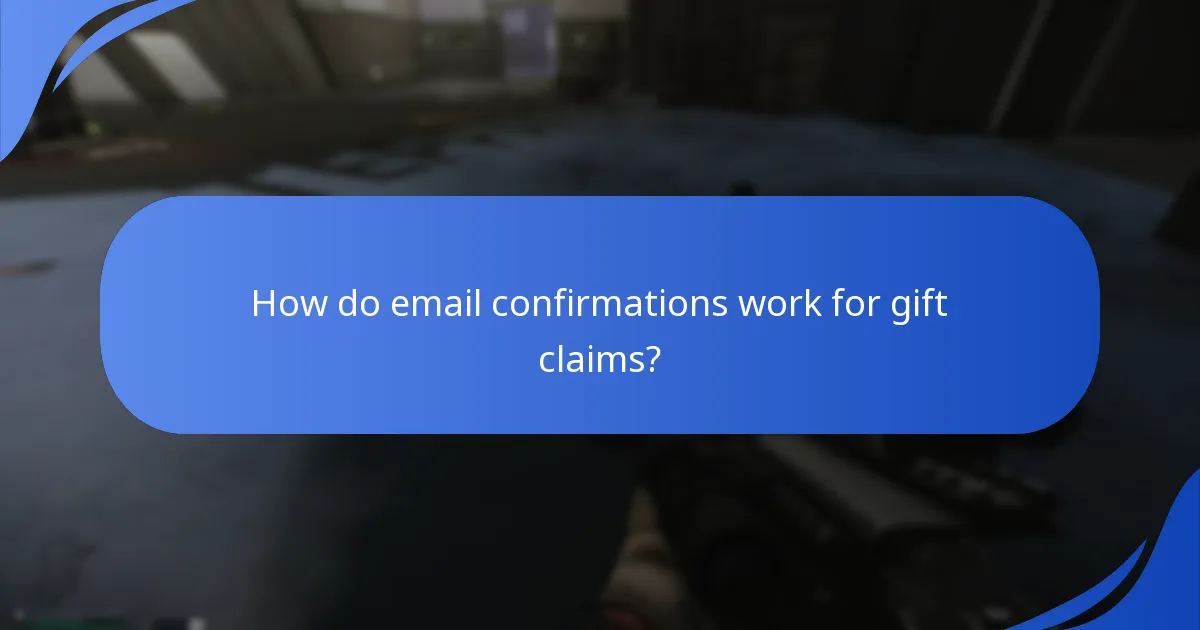 What notifications can I expect for gift claims?