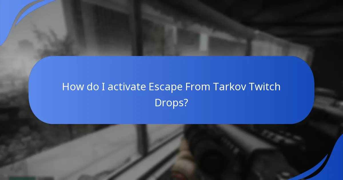 When are the Escape From Tarkov Twitch Drops events scheduled?