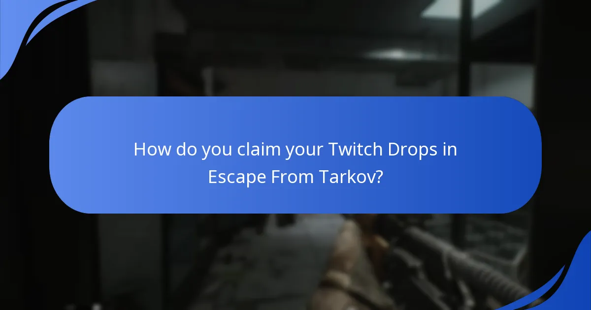 What are the viewer requirements for Escape From Tarkov Twitch Drops?