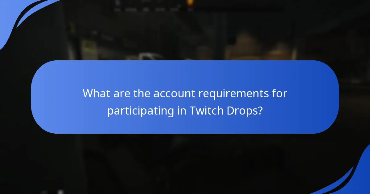 What are the participation rules for Escape From Tarkov Twitch Drops?