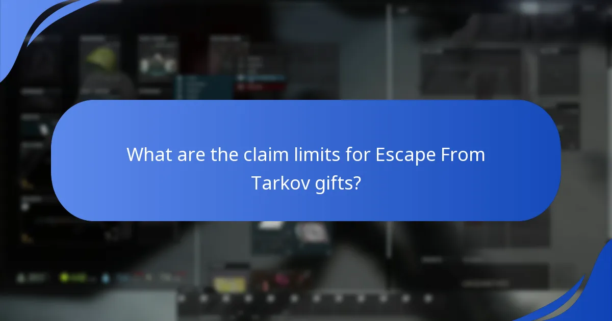 How to maximise the benefits of gift claims in Escape From Tarkov?