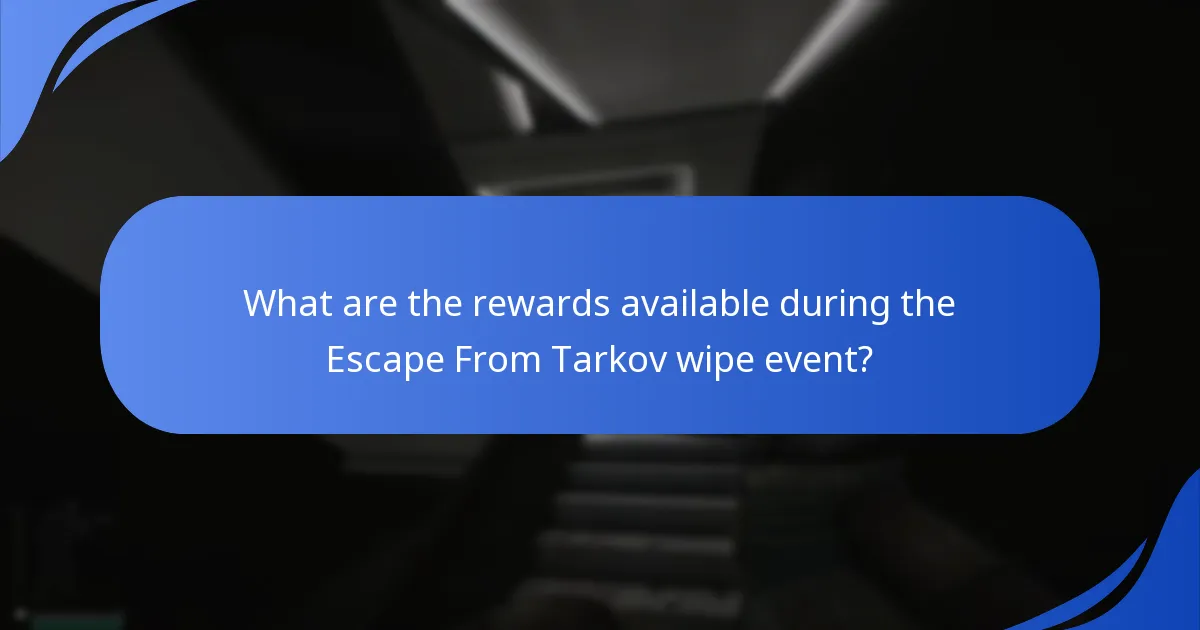 How can players maximise their rewards during the wipe event?