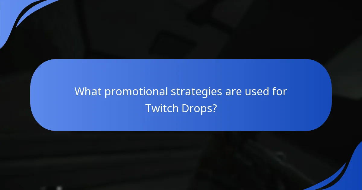 How do Twitch Drops enhance viewer engagement?