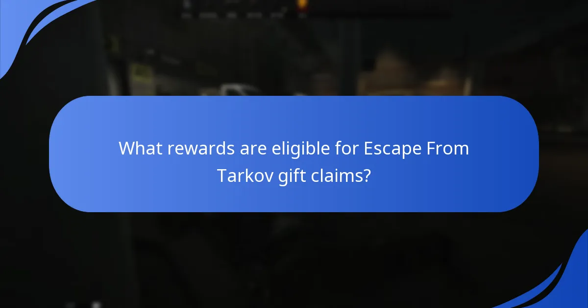 How do Escape From Tarkov gift claims compare to other games?